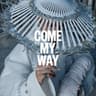 Come My Way