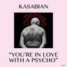 You're In Love With A Psycho