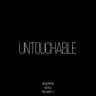 Untouchable
