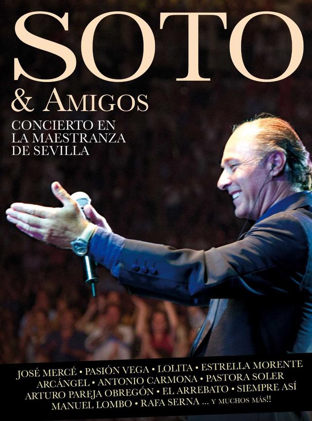 Album cover art for Soto & Amigos. Concierto En La Maestranza De Sevilla