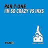 I'm So Crazy (Par-T-One Radio Edit)
