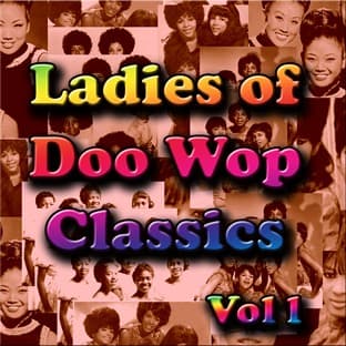 Album cover art for Ladies Of Doo Wop Classics Vol 1