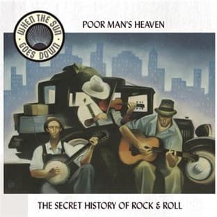 Album cover art for Poor Man's Heaven - Blues And Tales Of The Great Depression - When The Sun Goes Down Series