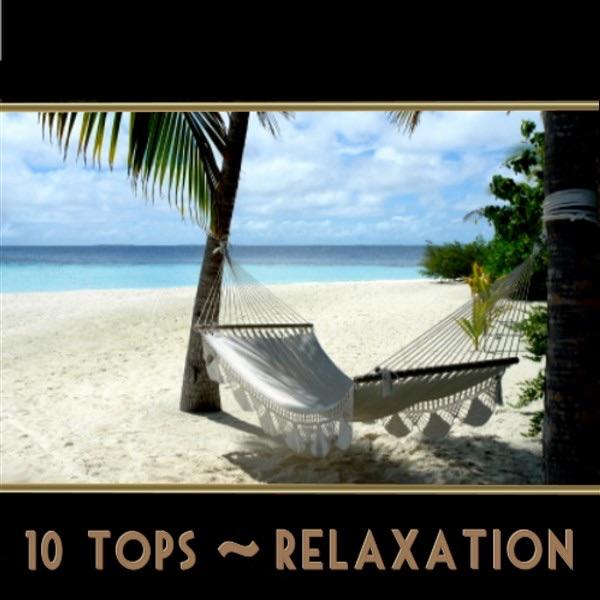 Album cover art for 10 Tops: Relaxation