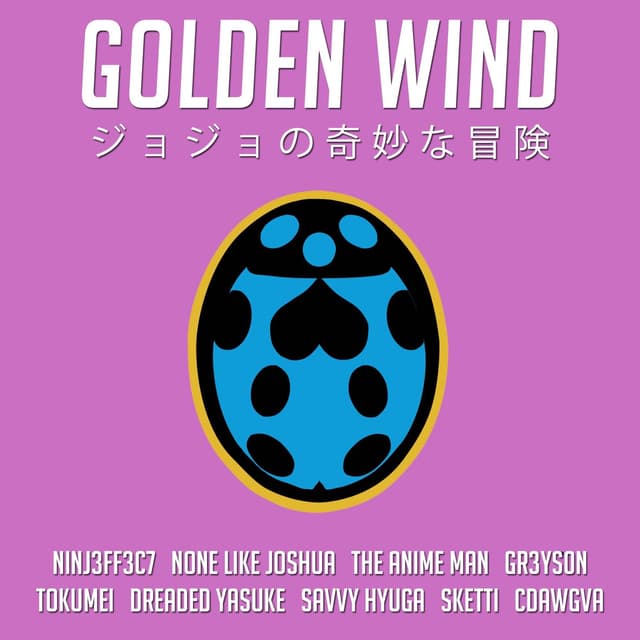 Album cover art for Golden Wind (From “JoJo’s Bizarre Adventure: Golden Wind”)
