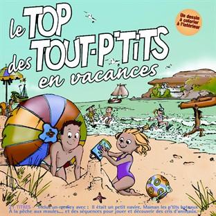 Le Top des Tout P'Tits en vacances