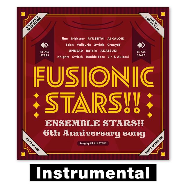 Album cover art for 『あんさんぶるスターズ!!』6th Anniversary song「FUSIONIC STARS!!」 - Single