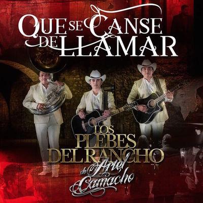 Album cover art for Que Se Canse de Llamar