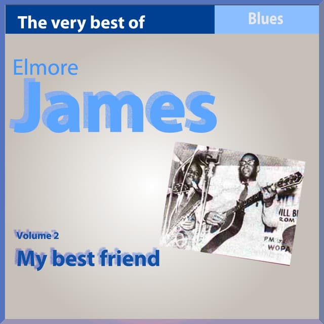 Album cover art for The Very Best Of Elmore James, Vol. 2: My Best Friend