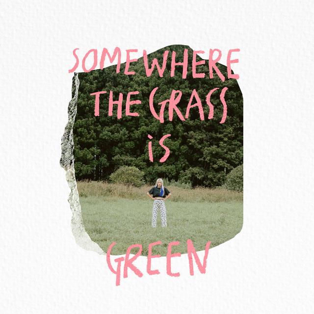 Album cover art for Somewhere the Grass is Green