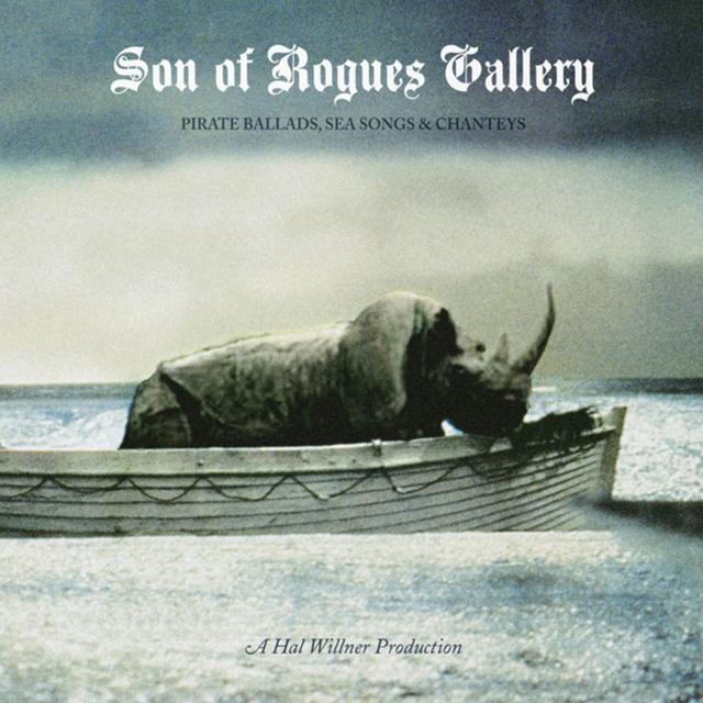 Album cover art for Son Of Rogues Gallery : Pirate Ballads, Sea Songs & Chanteys