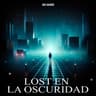 Lost En La Oscuridad