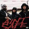Ain't Safe