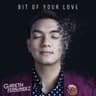 Bit of Your Love