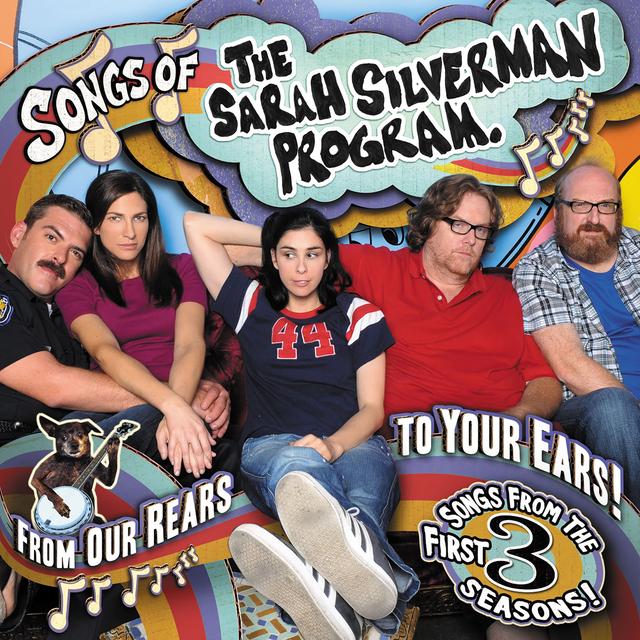 Album cover art for Songs of the Sarah Silverman Program: From Our Rears to Your Ears!