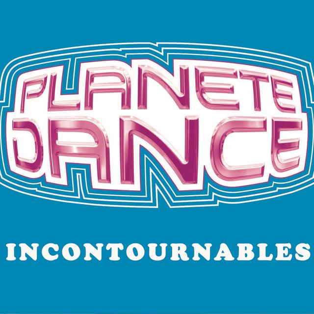 Album cover art for Compilation : Planete Dance Incontournables