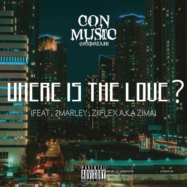 Album cover art for Where Is the Love (feat. 2marley & ZiiFlex a.K.A Zima) - Single
