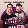 Mantenha Distância (Mantenha Distancia)