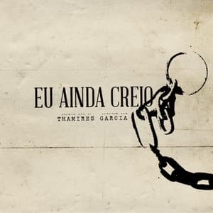 Album cover art for Eu Ainda Creio (Acústico)
