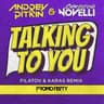 Talking to You [Filatov & Karas Remix]