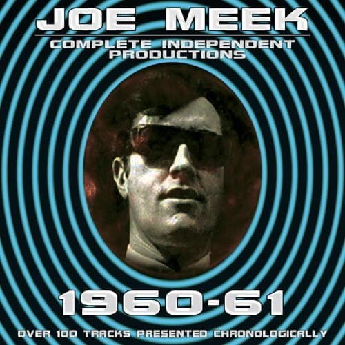 Album cover art for Joe Meek: Complete Independent Productions 1960-61