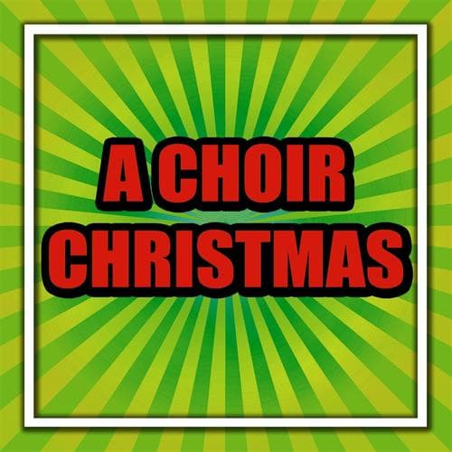Album cover art for A Choir Christmas