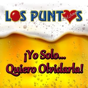 Album cover art for ¡Yo Solo... Quiero Olvidarla!
