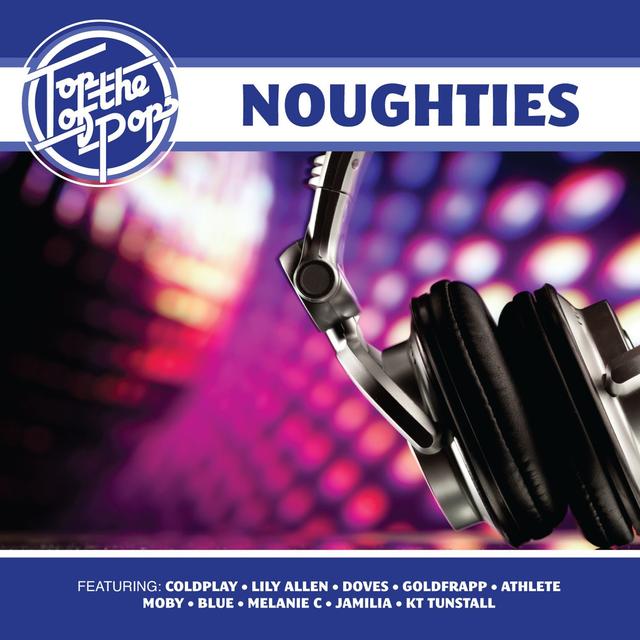 Album cover art for Top Of The Pops - Noughties