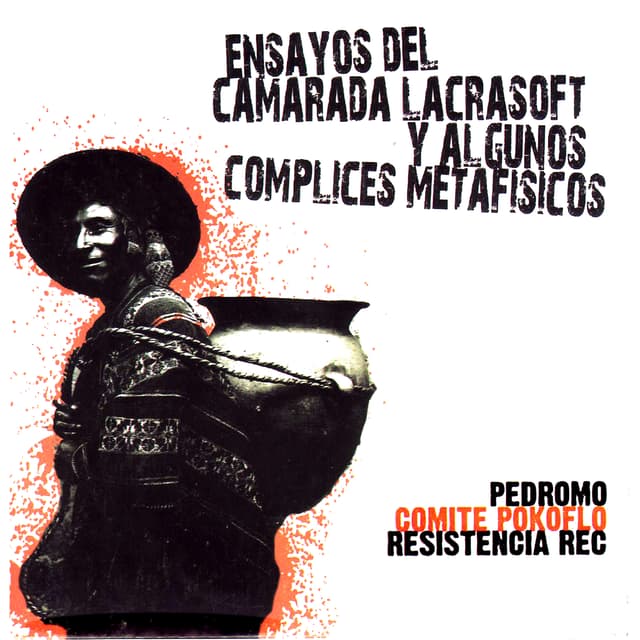 Album cover art for Ensayos del Camarada Lacrasoft y Algunos Cómplices Metafísicos