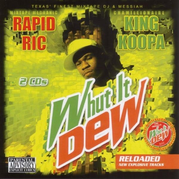 Whut It Dew - Reloaded