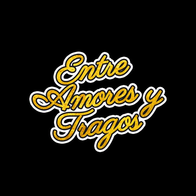 Album cover art for Entre Amores y Tragos