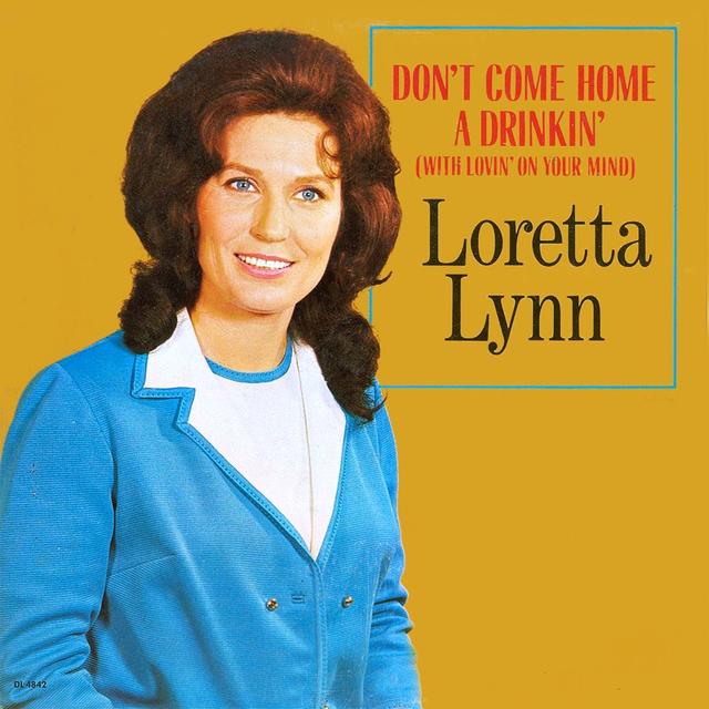 Album cover art for Don't Come Home a Drinkin' (With Lovin' on Your Mind)