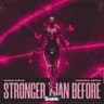 Stronger Than Before