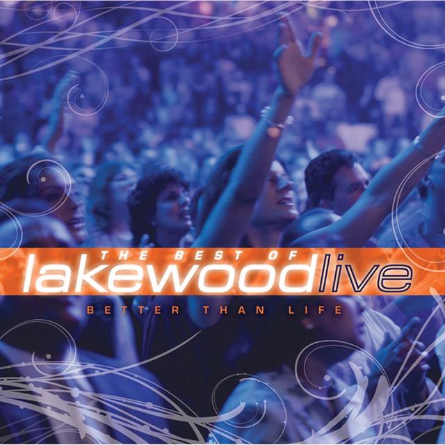 Album cover art for Better Than Life : The Best Of Lakewood
