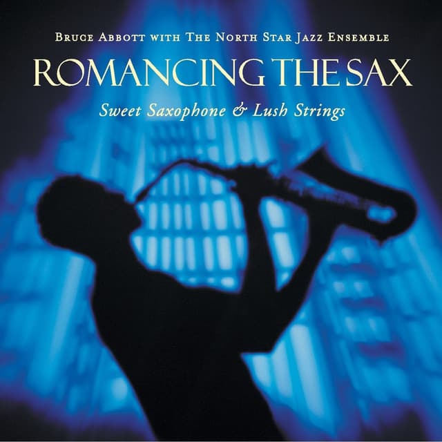Album cover art for Romancing the Sax - Sweet Saxophone & Lush Strings