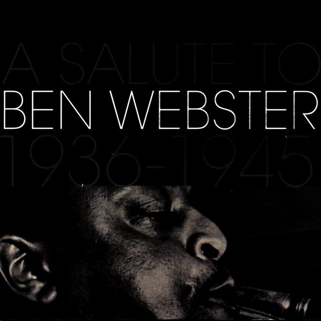 Album cover art for A Salute To Ben Webster 1936-1945
