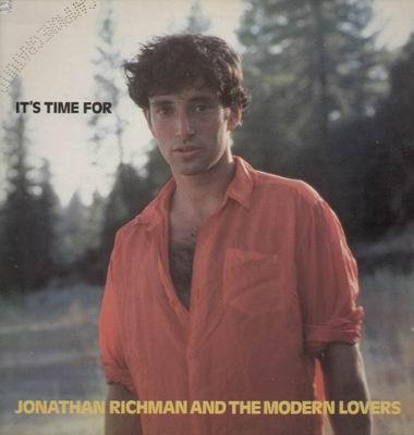 It's Time for Jonathan Richman & the Modern Lovers