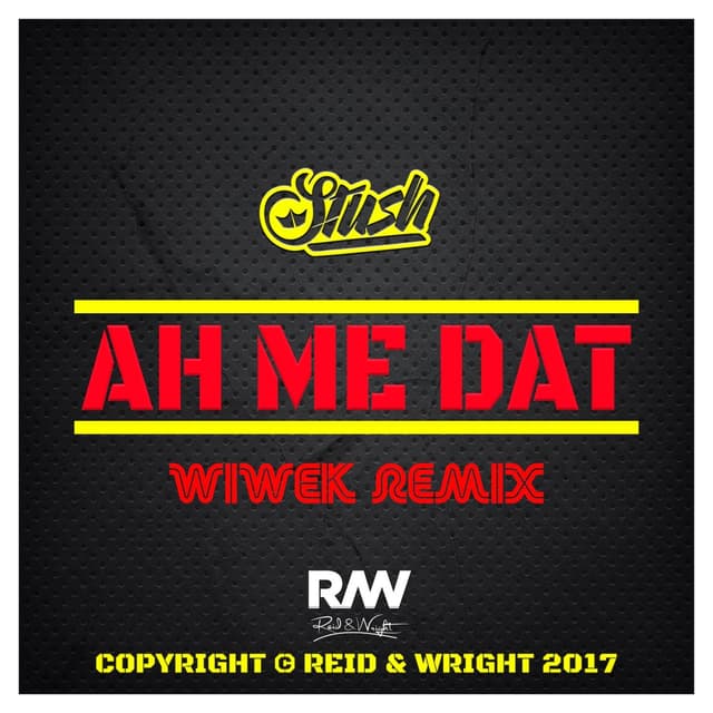 Album cover art for Ah Me Dat (Wiwek remix)