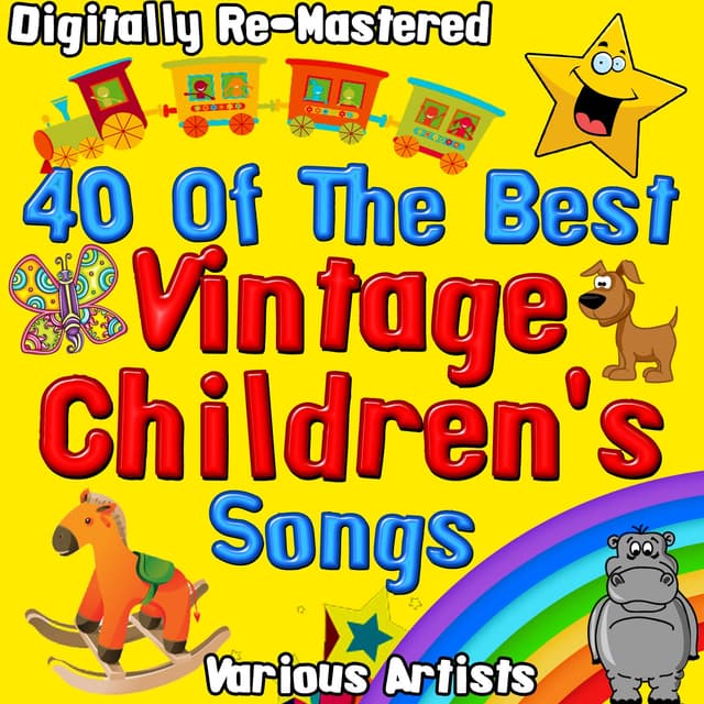 Album cover art for 40 Of The Best Vintage Children's Songs - Digitally Re-Mastered