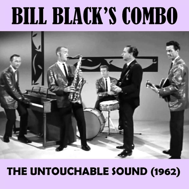 Album cover art for The Untouchable Sound Of The Bill Black Combo