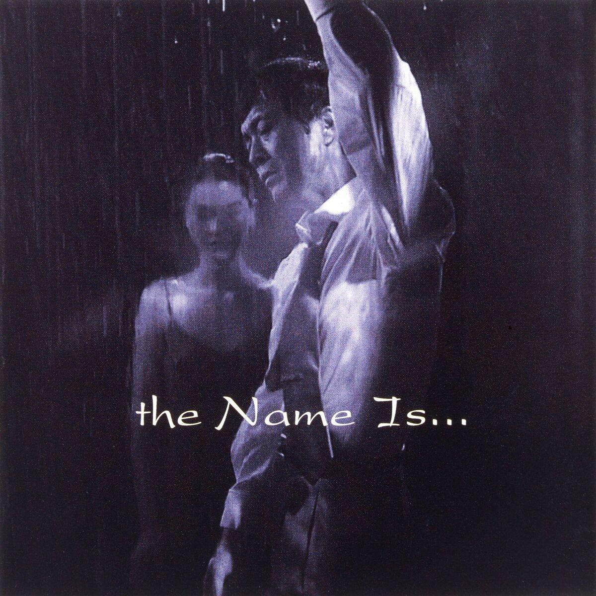 the Name Is...