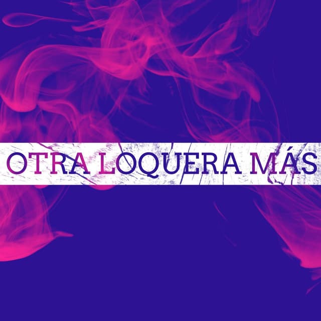 Album cover art for Otra Loquera Mas