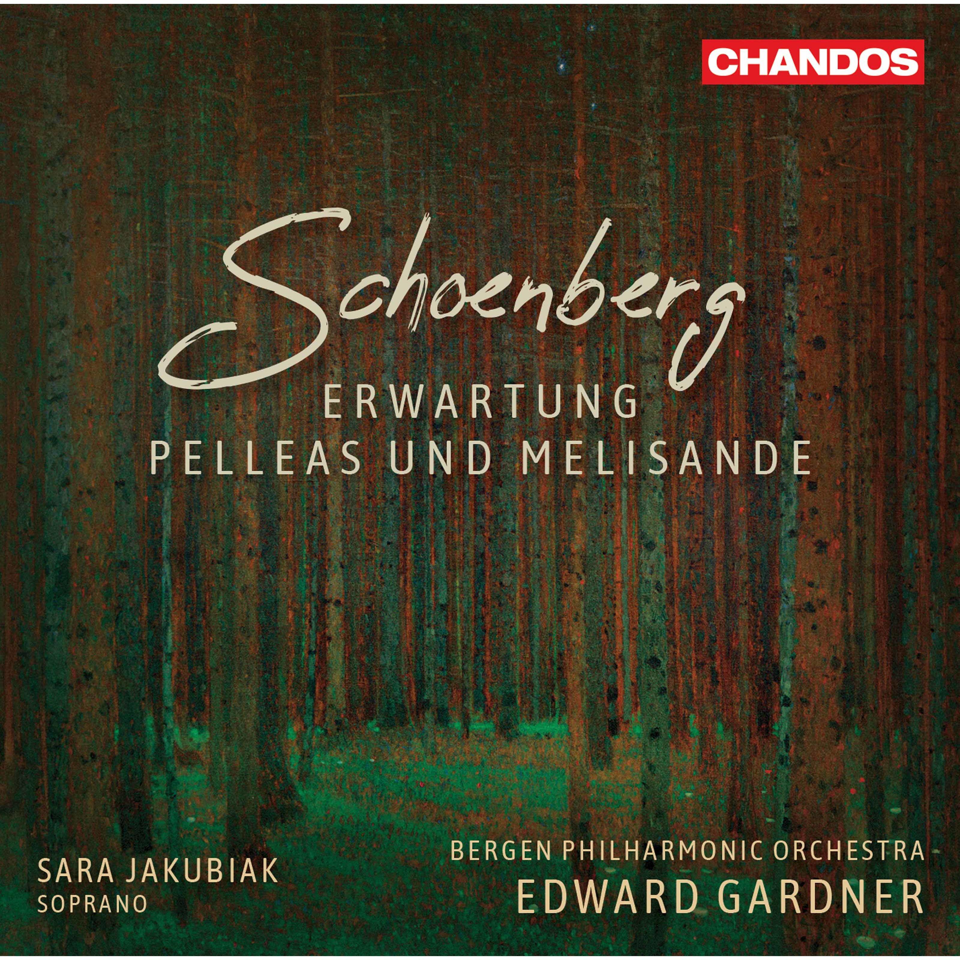 Schoenberg: Erwartung, Op. 17 & Pelleas und Melisande, Op. 5