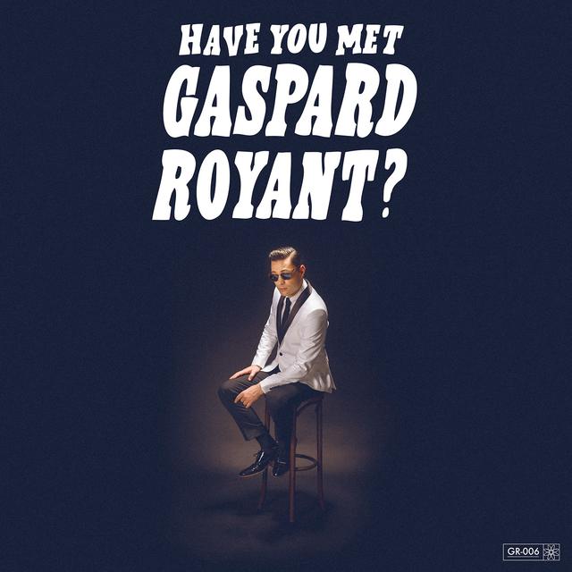 Album cover art for Have You Met Gaspard Royant?