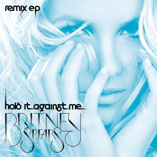 Album cover art for Hold It Against Me (The Remixes)