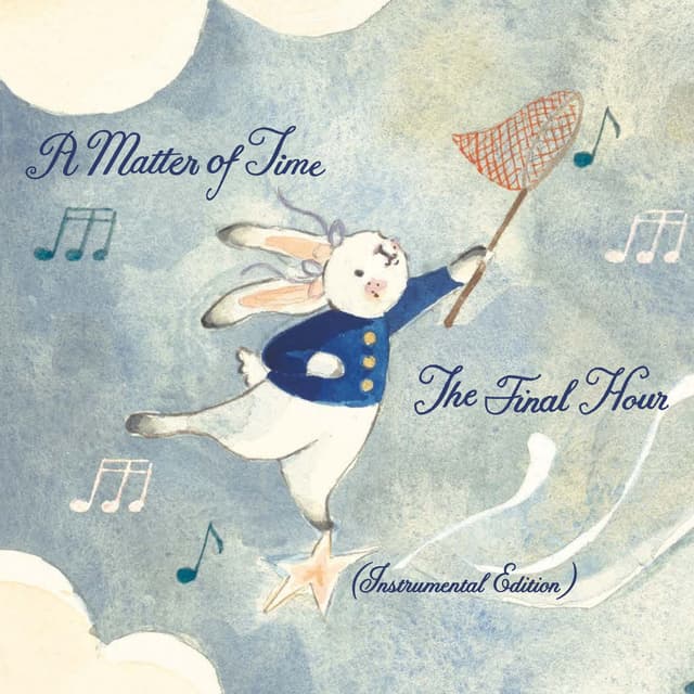 Album cover art for A Matter of Time: The Final Hour (Instrumental Edition)
