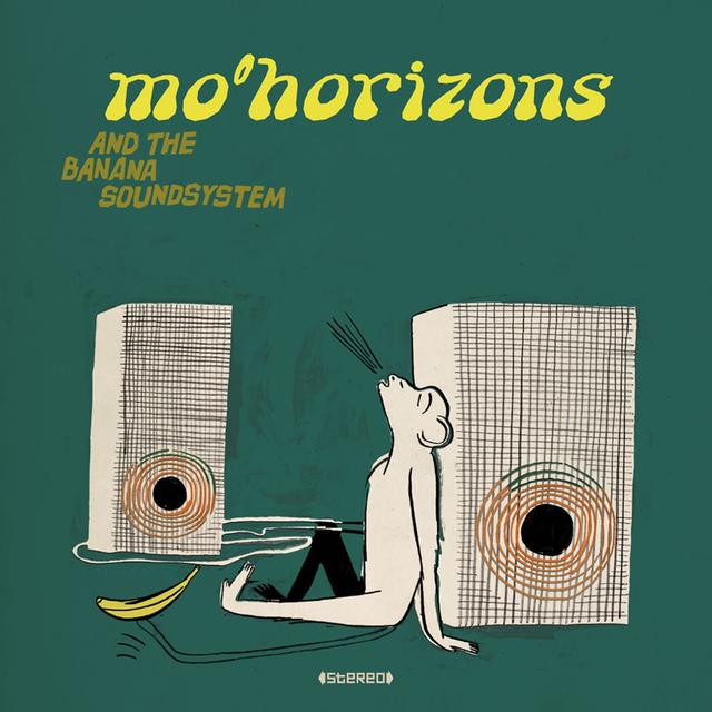 Album cover art for Mo´Horizons And The Banana Soundsystem