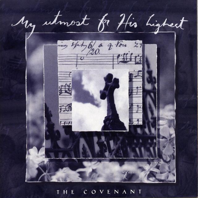 Album cover art for My Utmost For His Highest - The Covenant