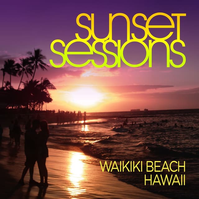 Album cover art for Sunset Sessions - Waikiki Beach, Hawaii