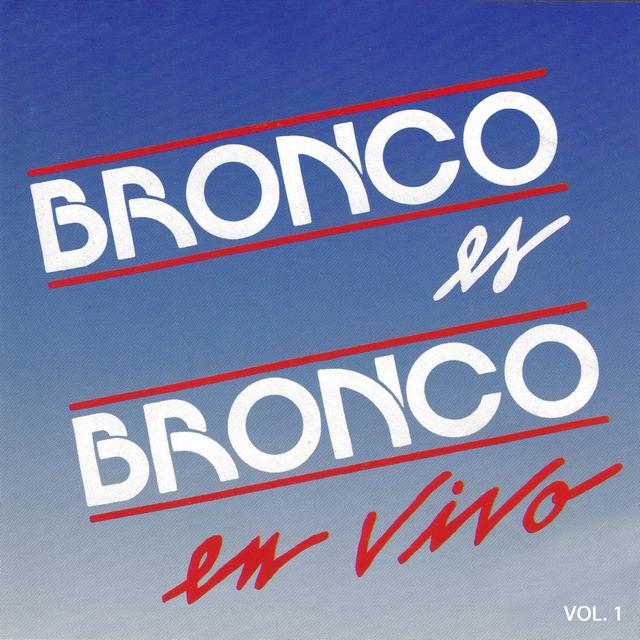 Album cover art for Bronco Es Bronco En Vivo